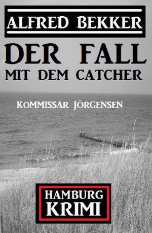 [Kommissar Jörgensen 02] • Der Fall mit dem Catcher
